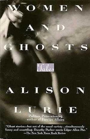 Women and Ghosts by Alison Lurie