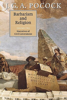 Barbarism and Religion: Volume 2 by J. G. a. Pocock