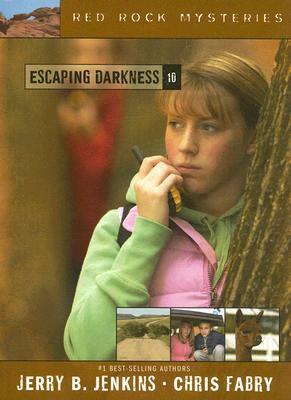 Escaping Darkness by Chris Fabry, Jerry B. Jenkins