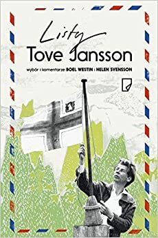 Listy Tove Jansson by Tove Jansson, Helen Svensson, Boel Westin