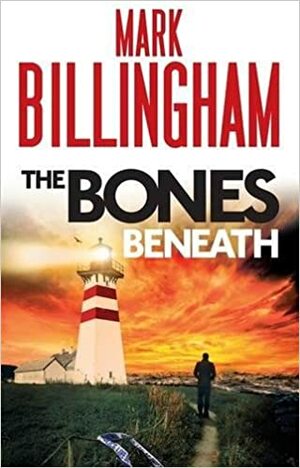 The Bones Beneath by Mark Billingham