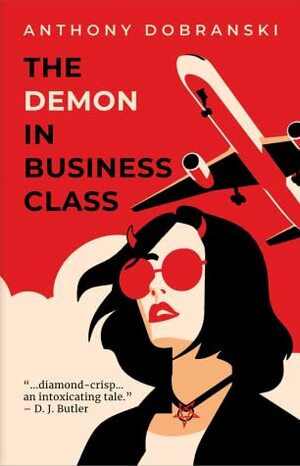 The Demon in Business Class by Anthony Dobranski