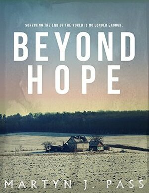 Beyond Hope (Tales from the Brink Book 4) by Martyn J. Pass