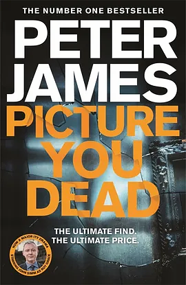 Picture You Dead by Peter James