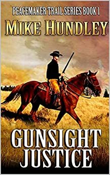 Gunsight Justice by Mike Hundley, C. Wayne Winkle