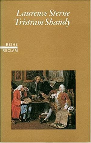 Leben Und Meinungen Von Tristram Shandy, Gentleman by Laurence Sterne