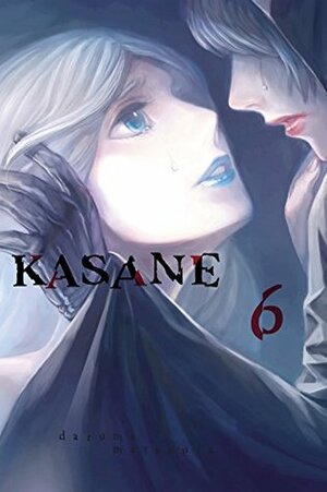 Kasane Vol. 6 by Daruma Matsuura