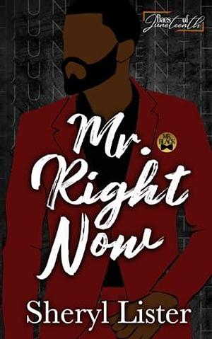 Mr. Right Now: Baes of Juneteenth by Sheryl Lister