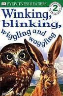 Winking, Blinking, Wiggling and Waggling by Brian Moses