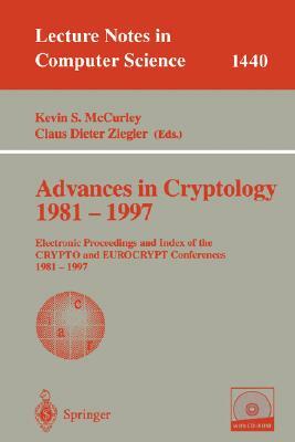 Advances in Cryptology 1981 - 1997: Electronic Proceedings and Index of the Crypto and Eurocrypt Conference, 1981 - 1997 by 