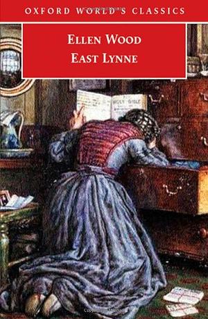 East Lynne by Ellen Wood