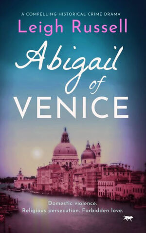 Abigail of Venice by Leigh Russell