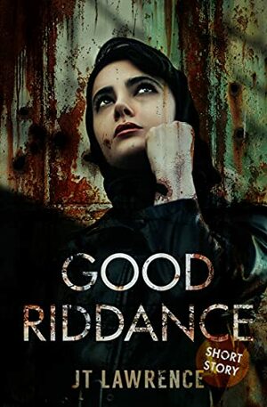 Good Riddance: The Chronicles of Akeratu: Frankie by J.T. Lawrence