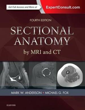 Sectional Anatomy by MRI and CT by Michael G. Fox, Mark W. Anderson