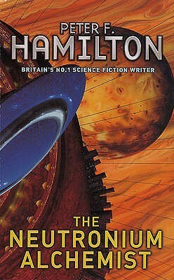 The Neutronium Alchemist by Peter F. Hamilton