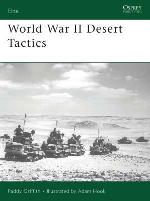 World War II Desert Tactics by Paddy Griffith