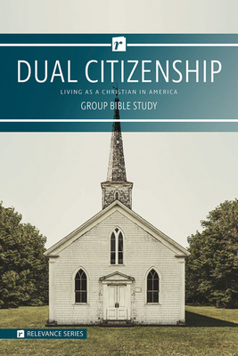 Dual Citizenship - Relevance Group Bible Study by Warner Press