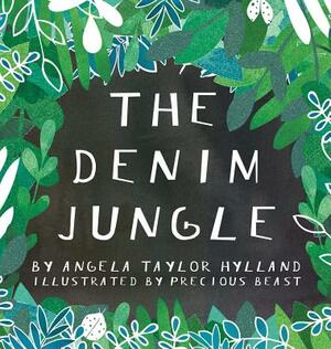 The Denim Jungle by Angela Taylor Hylland