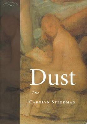 Dust (UK) by Carolyn Steedman