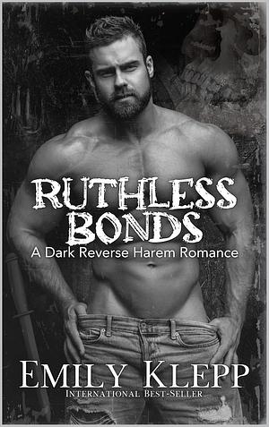Ruthless Bonds by Emily Klepp