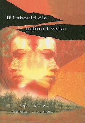 If I Should Die Before I Wake by Han Nolan