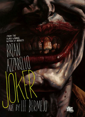 Joker by Brian Azzarello, Lee Bermejo