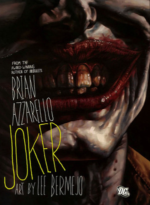 Joker by Lee Bermejo, Brian Azzarello