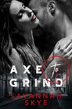 Axe to Grind by Savannah Skye