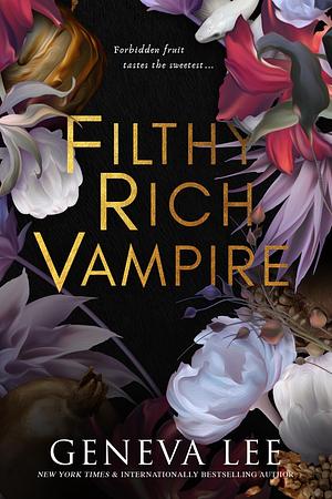 Filthy Rich Vampires by Geneva Lee