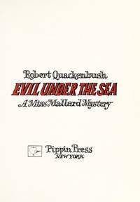 Evil Under the Sea: A Miss Mallard Mystery by Robert M. Quackenbush