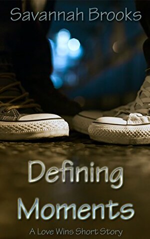 Defining Moments by Savannah Brooks