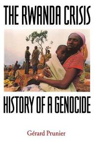 The Rwanda Crisis: History of a Genocide by Gérard Prunier