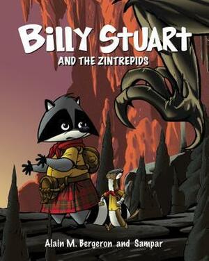 Billy Stuart and the Zintrepids by Sampar, Alain M. Bergeron, Sophie B Watson