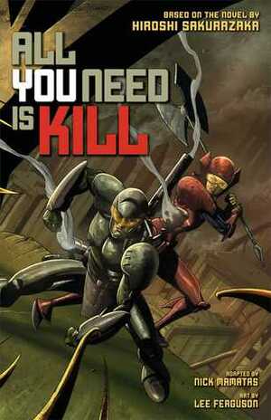 All You Need Is Kill (Graphic Novel) by Hiroshi Sakurazaka, Nick Mamatas, Lee Ferguson