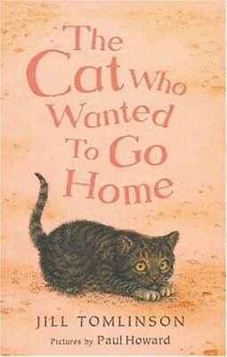 The Cat Who Wanted to Go Home by Jill Tomlinson