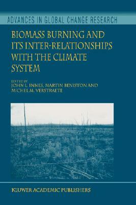 Biomass Burning and Its Inter-Relationships with the Climate System by 