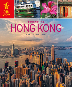 Enchanting Hong Kong by Martin Williams