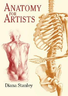 Anatomy for Artists by Diana Stanley