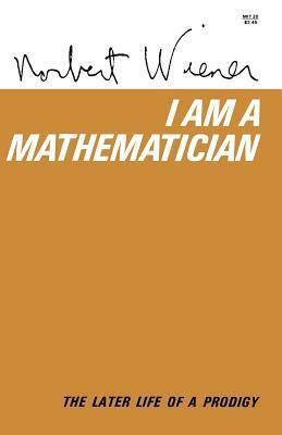 I Am a Mathematician by Norbert Wiener