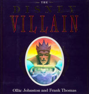 The Disney Villain by Ollie Johnston, Frank Thomas