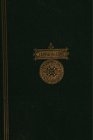 The lady of the lake; a poem by Walter Scott