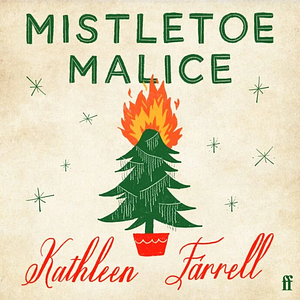 Mistletoe Malice by Kathleen Farrell