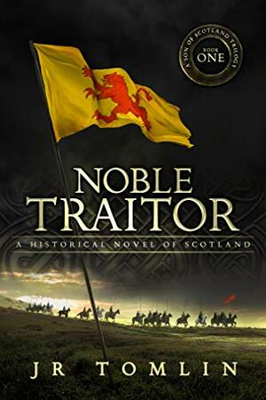 Noble Traitor by J.R. Tomlin
