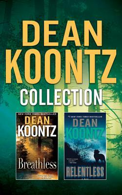 Dean Koontz - Collection: Breathless & Relentless by Dean Koontz