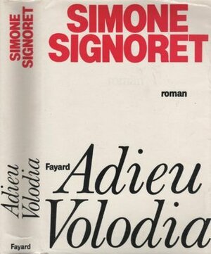 Adieu Volodia: Roman by Simone Signoret