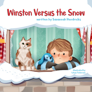 Winston Versus the Snow by Savannah Hendricks