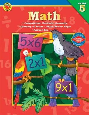 Brighter Child Math, Grade 5 by Carson-Dellosa Publishing, School Specialty Publishing