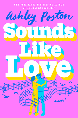 Sounds Like Love by Ashley Poston