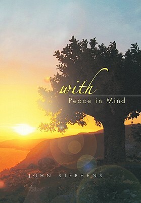 With Peace in Mind by John Stephens