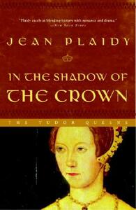 In the Shadow of the Crown by Jean Plaidy